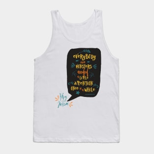 Everybody Even Monsters Tank Top